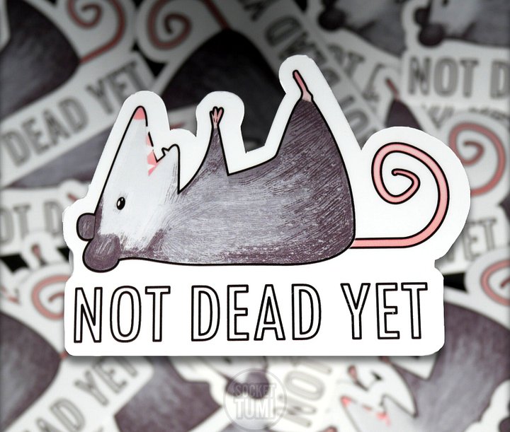 Not Dead Yet Sticker product image (1)