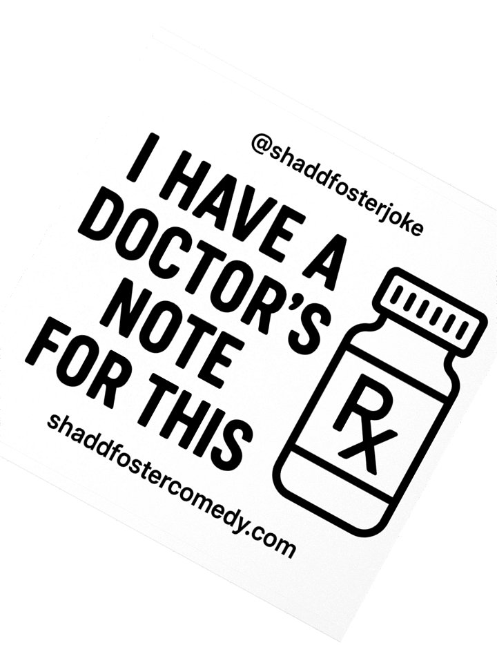 I Have A Doctor's Note For This Sticker product image (2)