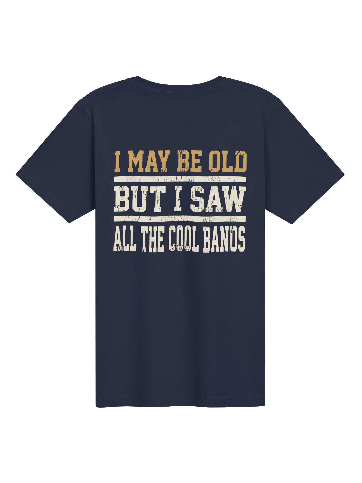I May Be Old But I Saw All The Cool Bands Shirt - Funny Gift For Him product image (3)