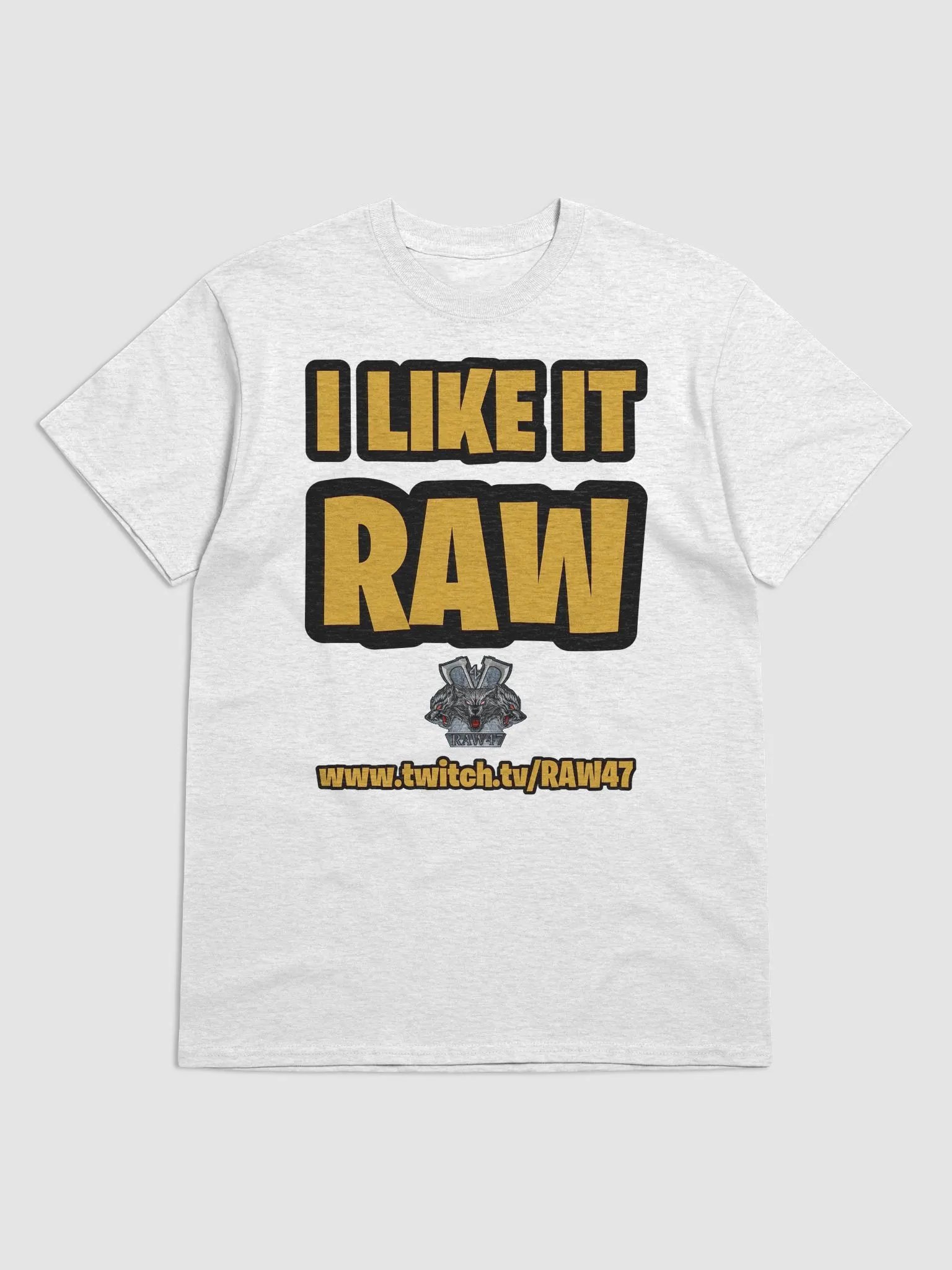 I like it RAW - T-Shirt product image (10)