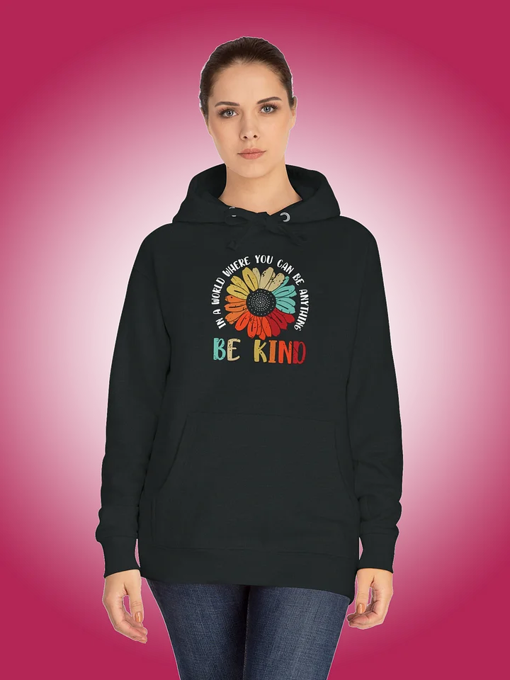 In A World Where You Can Be Anything Be Kind product image (1)