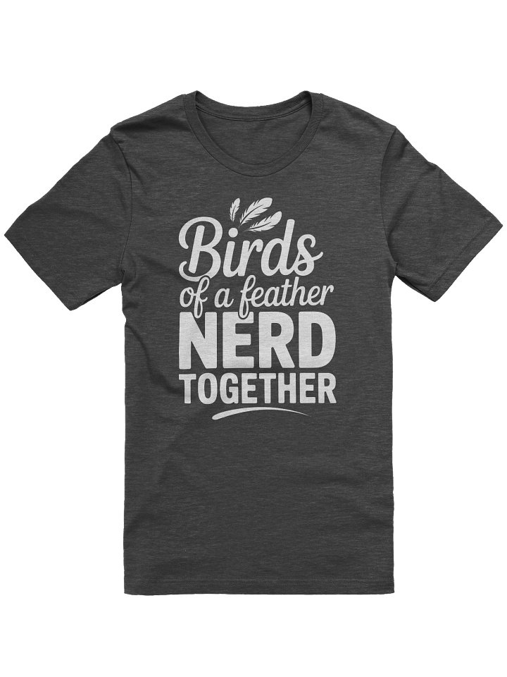 Birds of a Feather Nerd Together T-shirt product image (25)