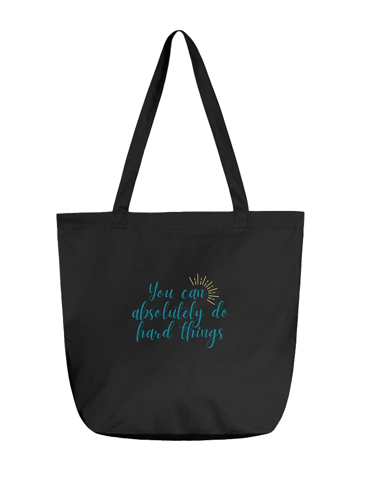 ''You can absolutely do hard things'' tote bag product image (1)