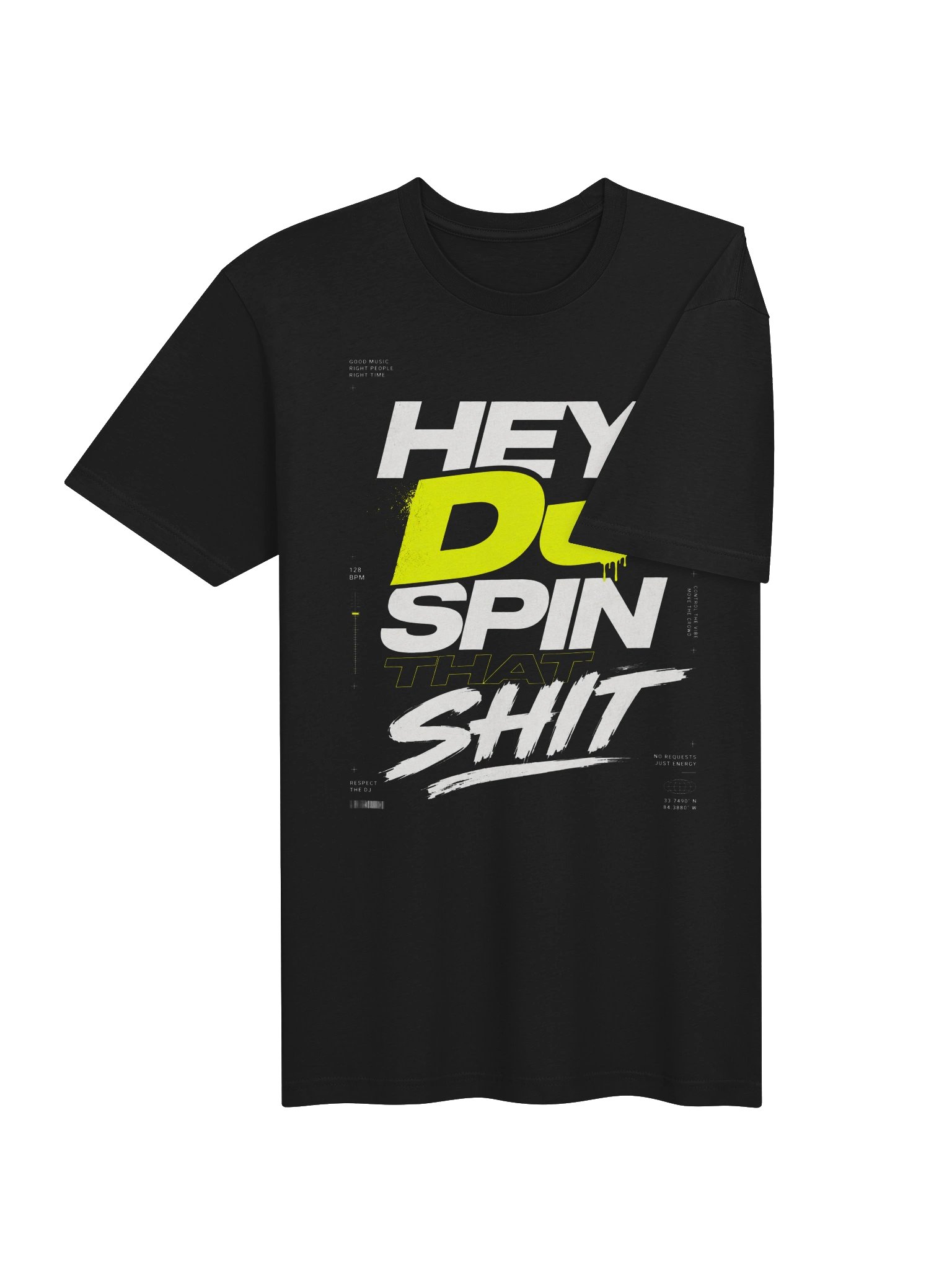 Hey DJ Spin That Sh*t Tee product image (4)