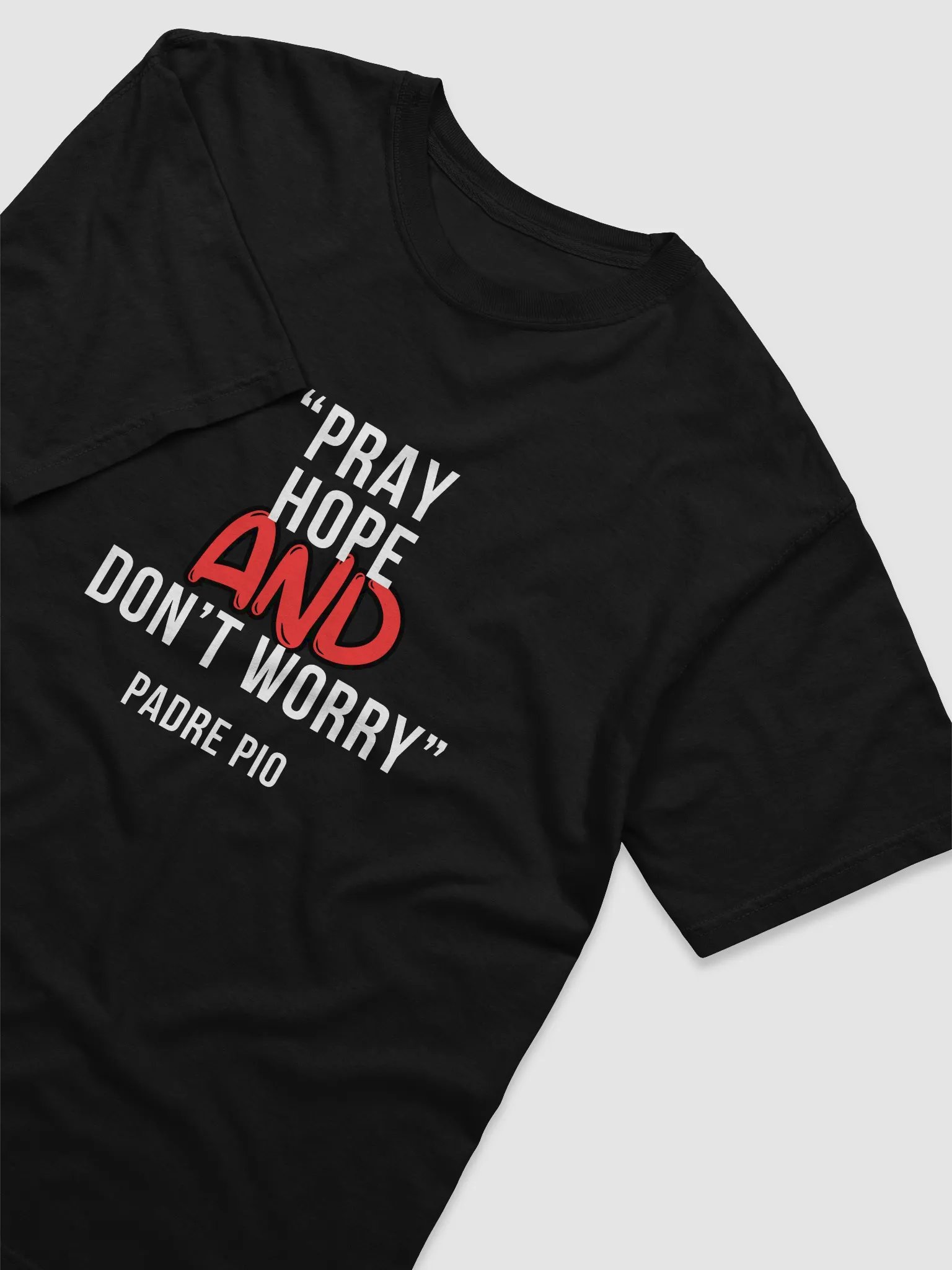 Pray Hope and Don't Worry Padre Pio T-Shirt product image (3)