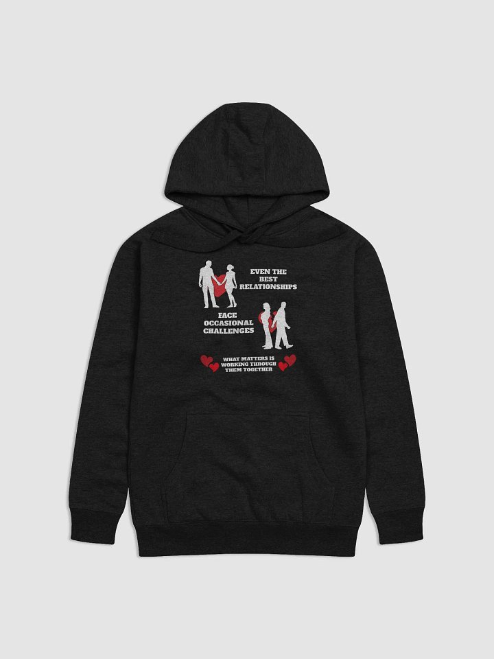 Even The Best Relationship Face Occasional Challenges - Hoodie product image (6)