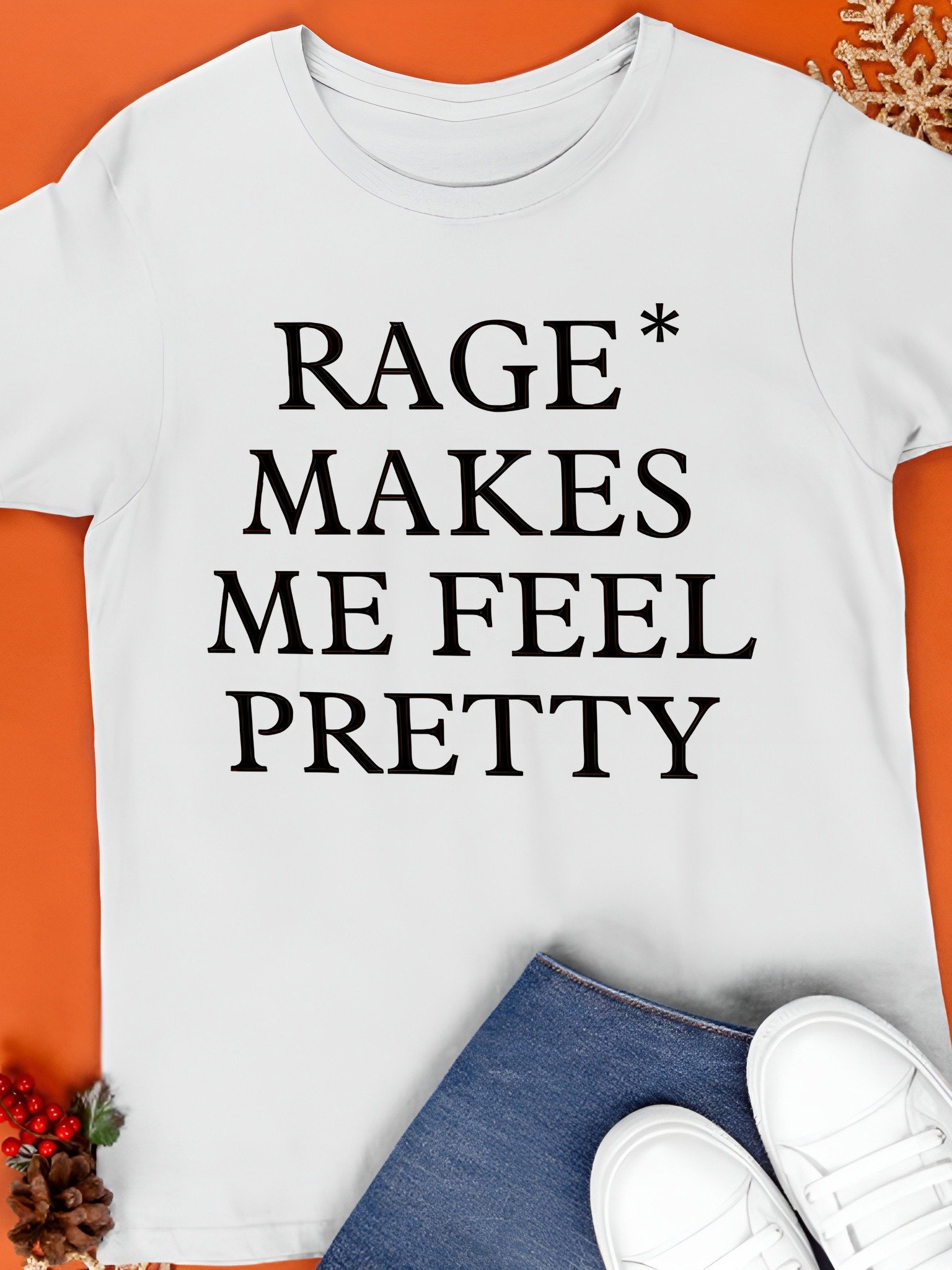 Rage Makes Me Feel Pretty Shirt product image (1)