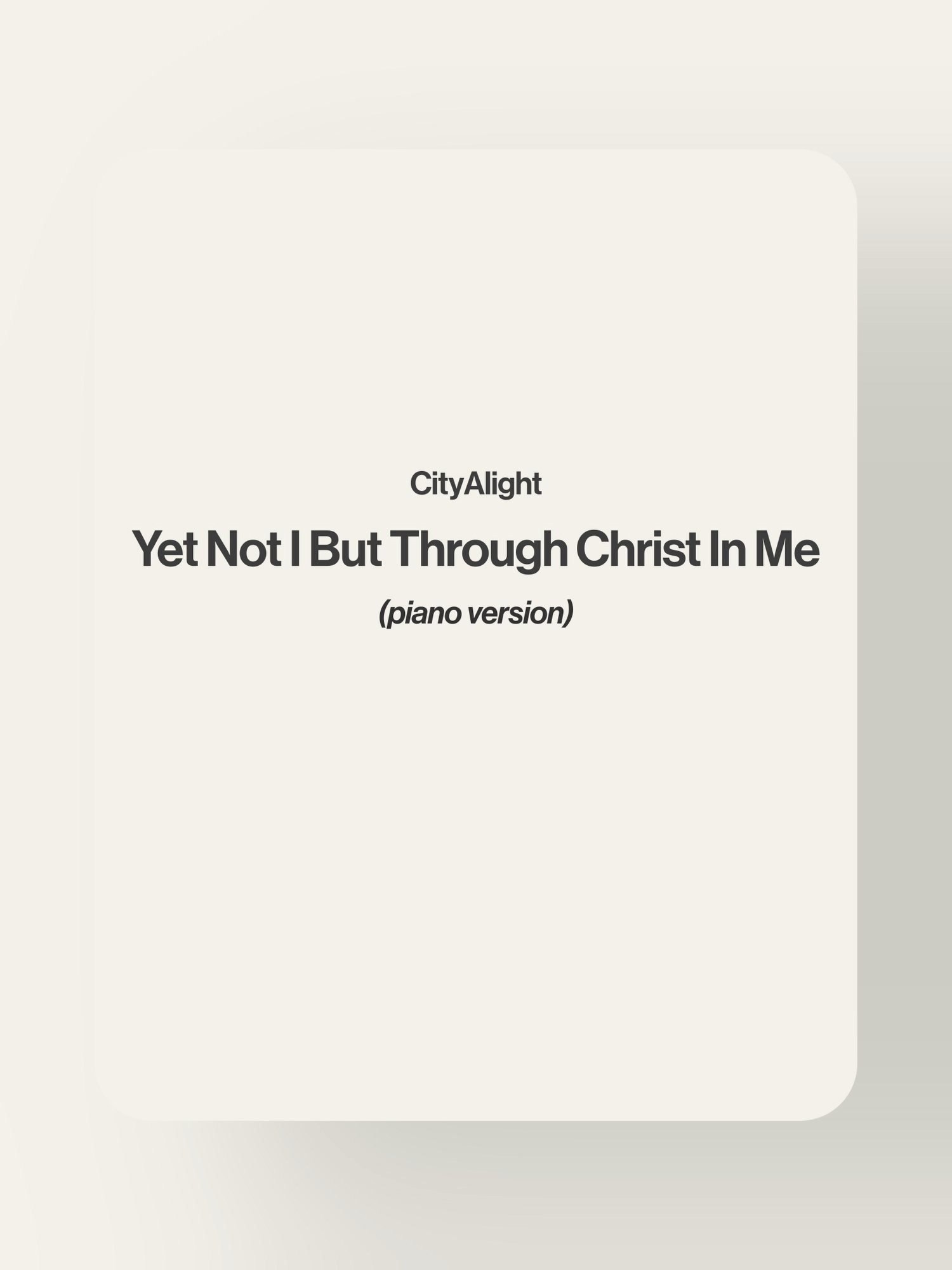Yet Not I But Through Christ In Me - CityAlight product image (1)
