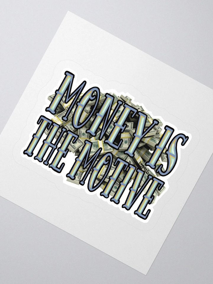 Money Is The Motive Sticker product image (2)