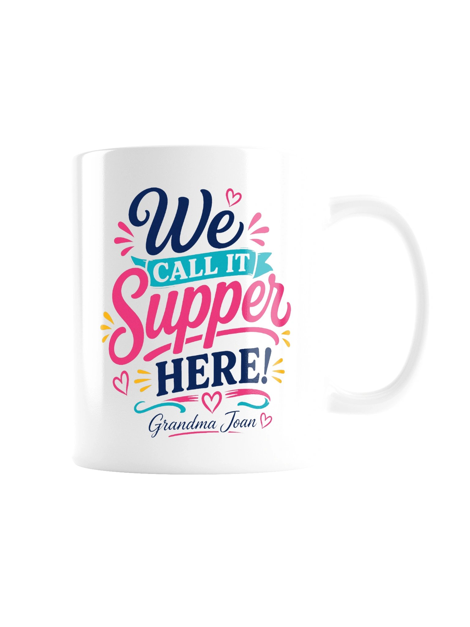 We Call It Supper Here! - White Glossy Mug product image (4)