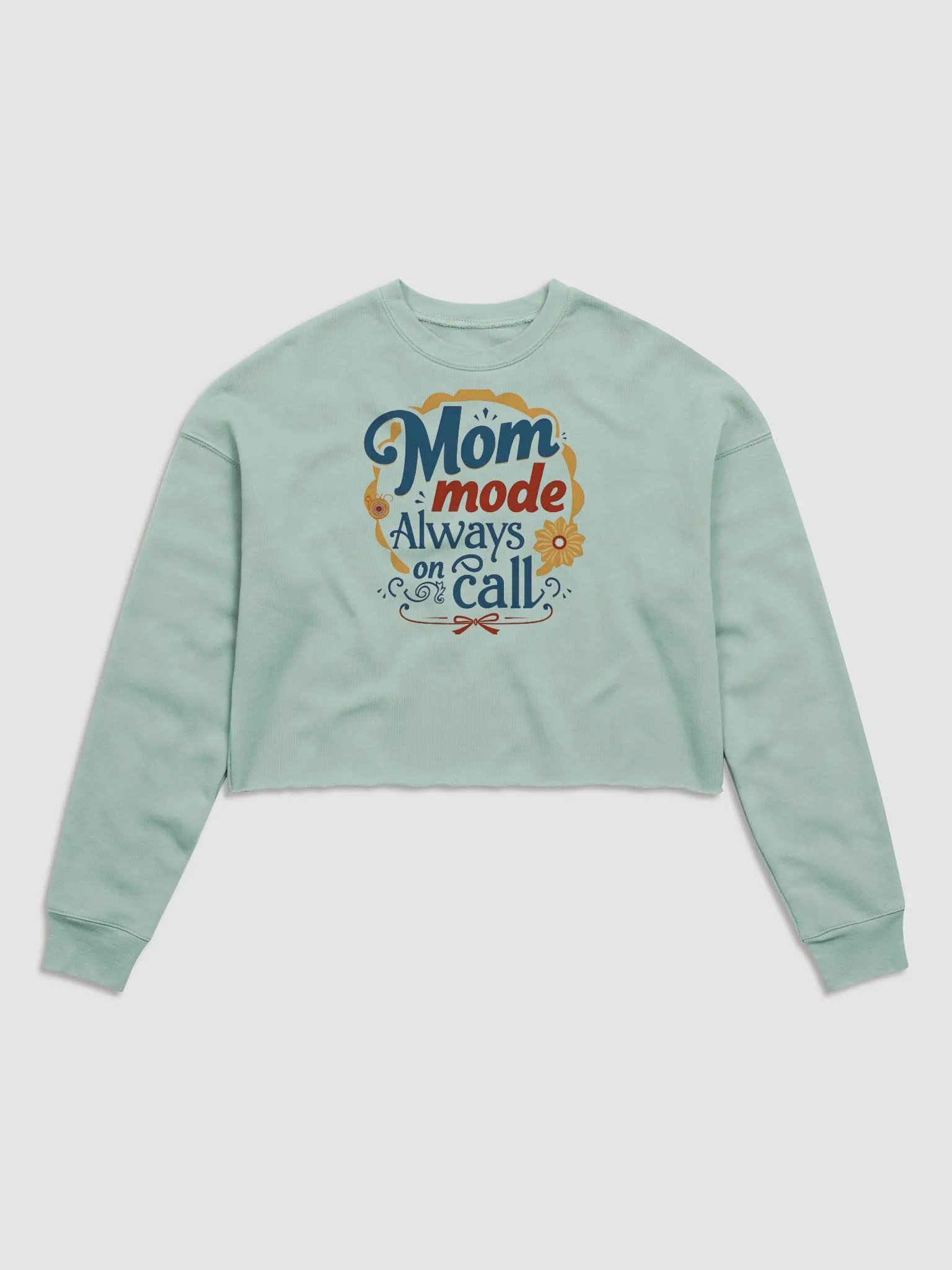 Mom Mode Always On Call Crop Sweatshirt product image (1)