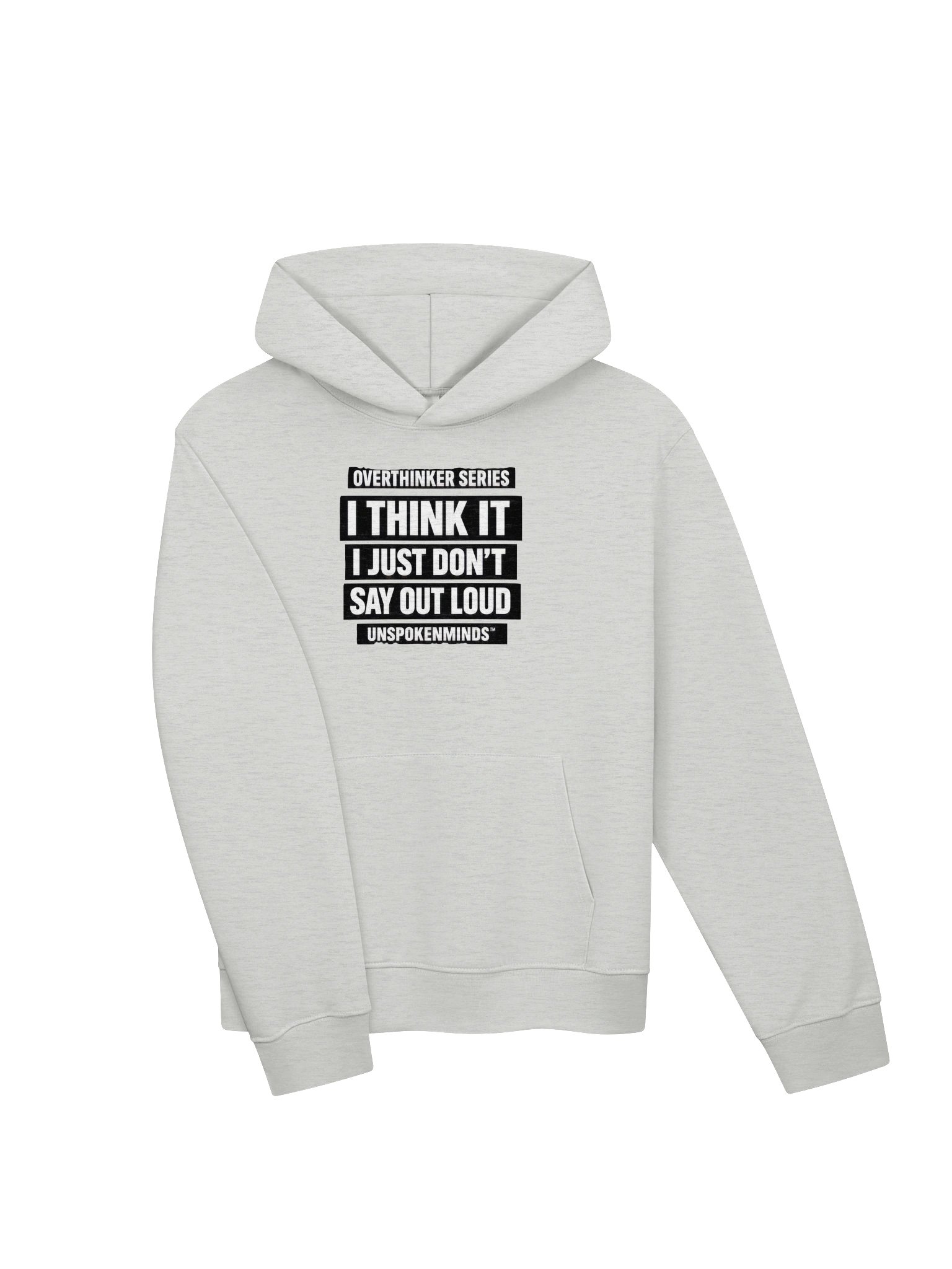 UnspokenMinds® Overthinker Series Hoodie — “I Think It, I Just Don’t Say It” product image (3)