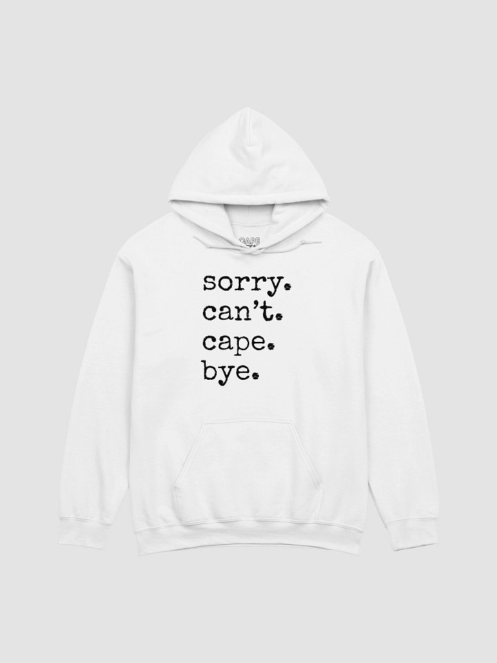 Sorry, Can't, Cape, Bye - Hoodie (Light) product image (5)
