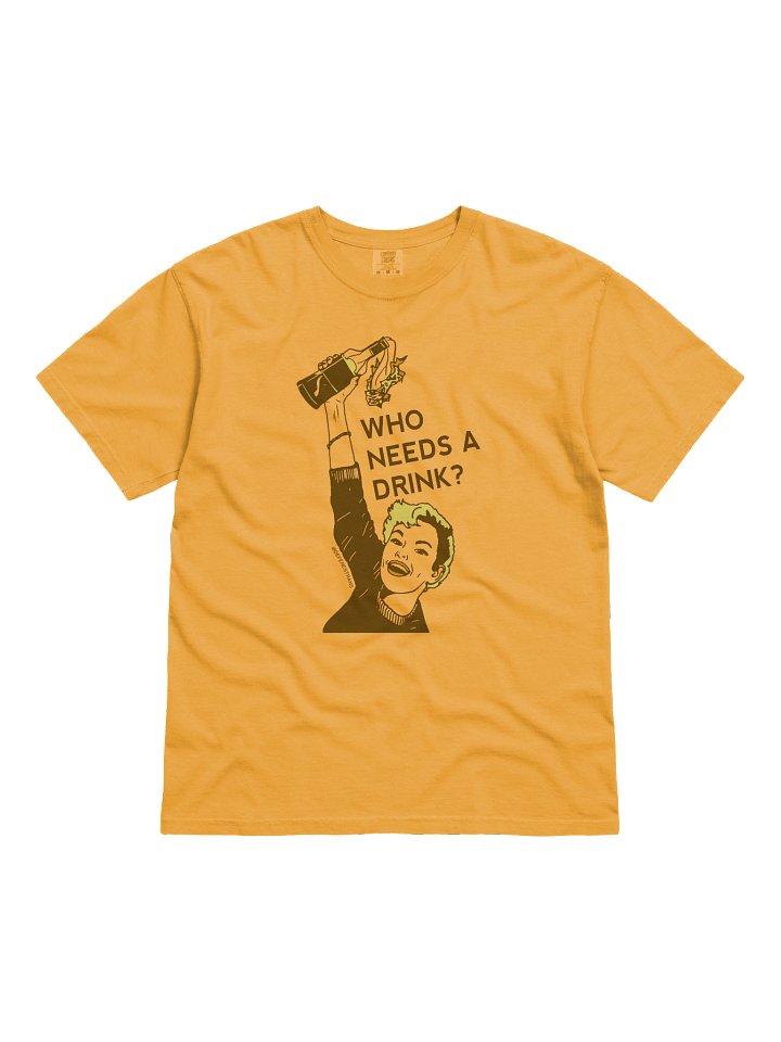 Who Needs a Drink Tee product image (4)