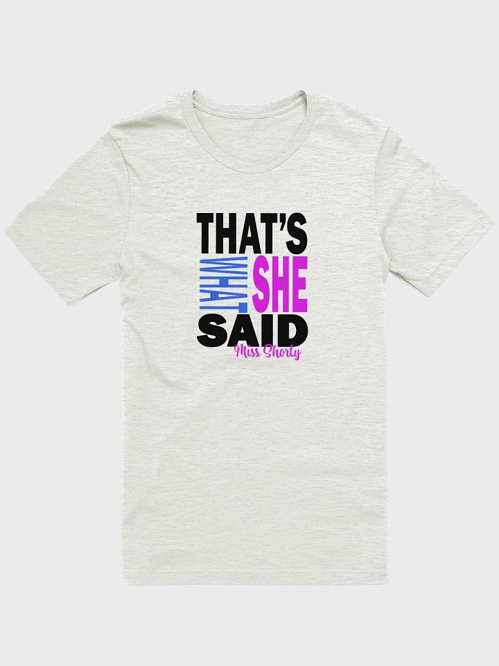 That's What She Said! Tee product image (1)