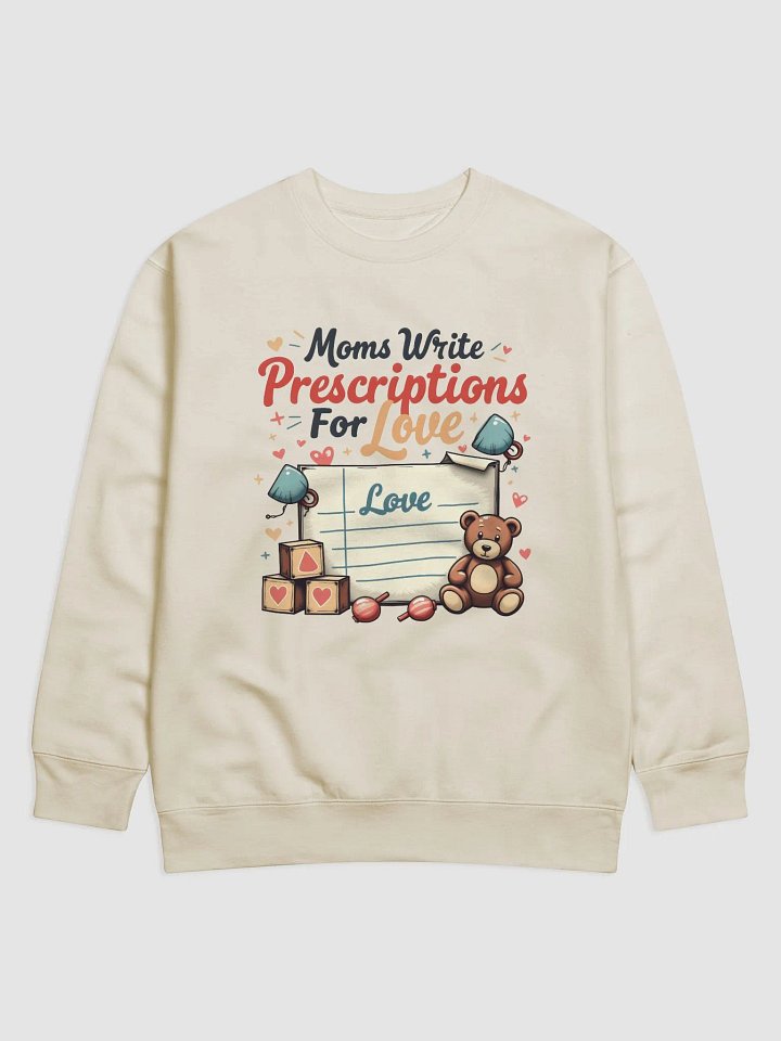 Prescription for Love Premium Sweatshirt product image (1)