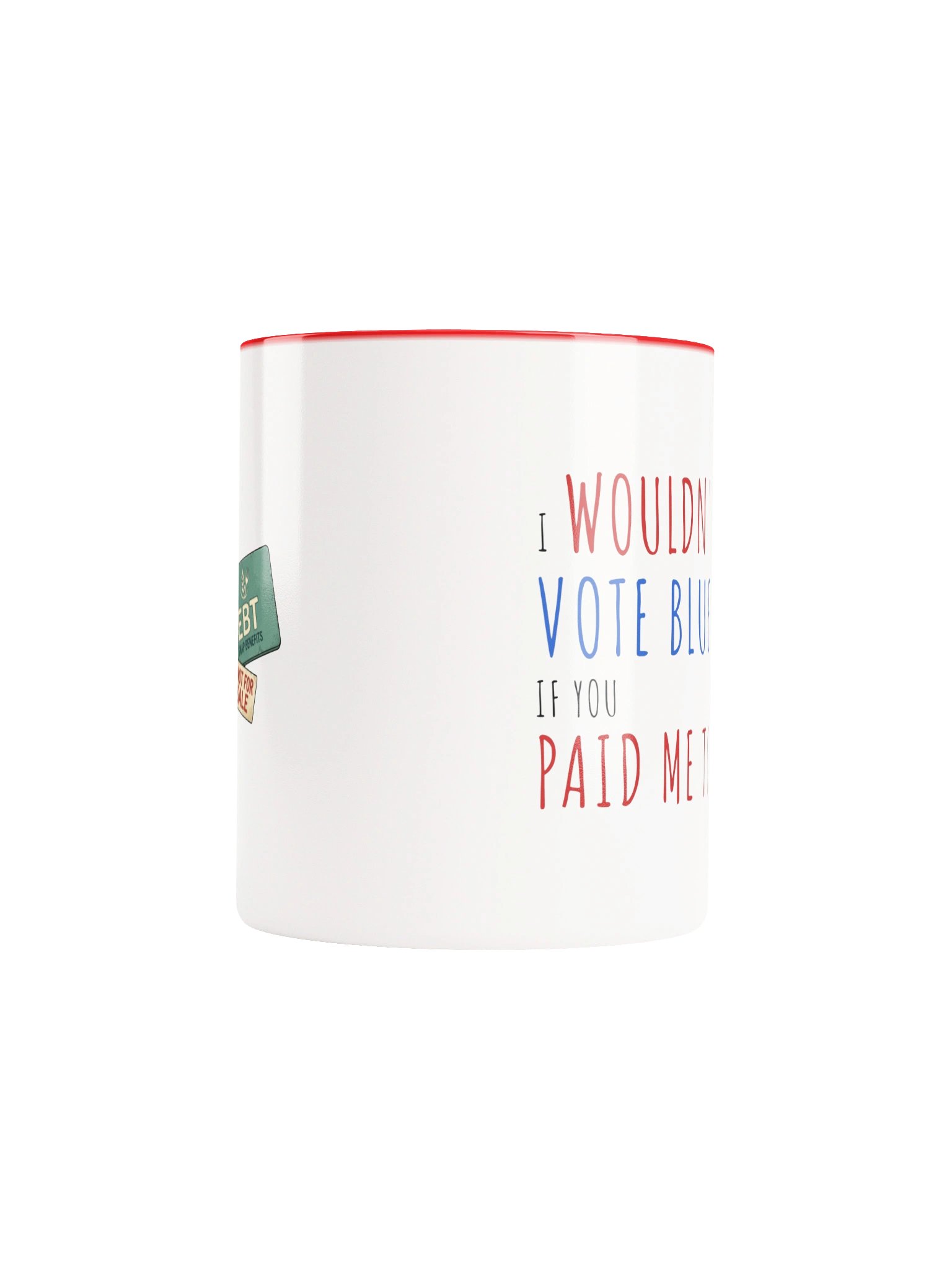 The Paid Me To Mug (SNAP Card) - Red Handle product image (9)