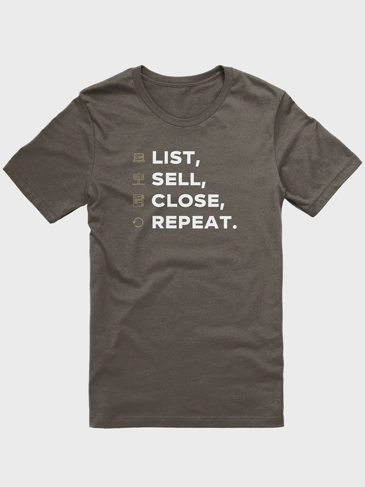List, Sell, Close, Repeat. T-Shirt product image (1)