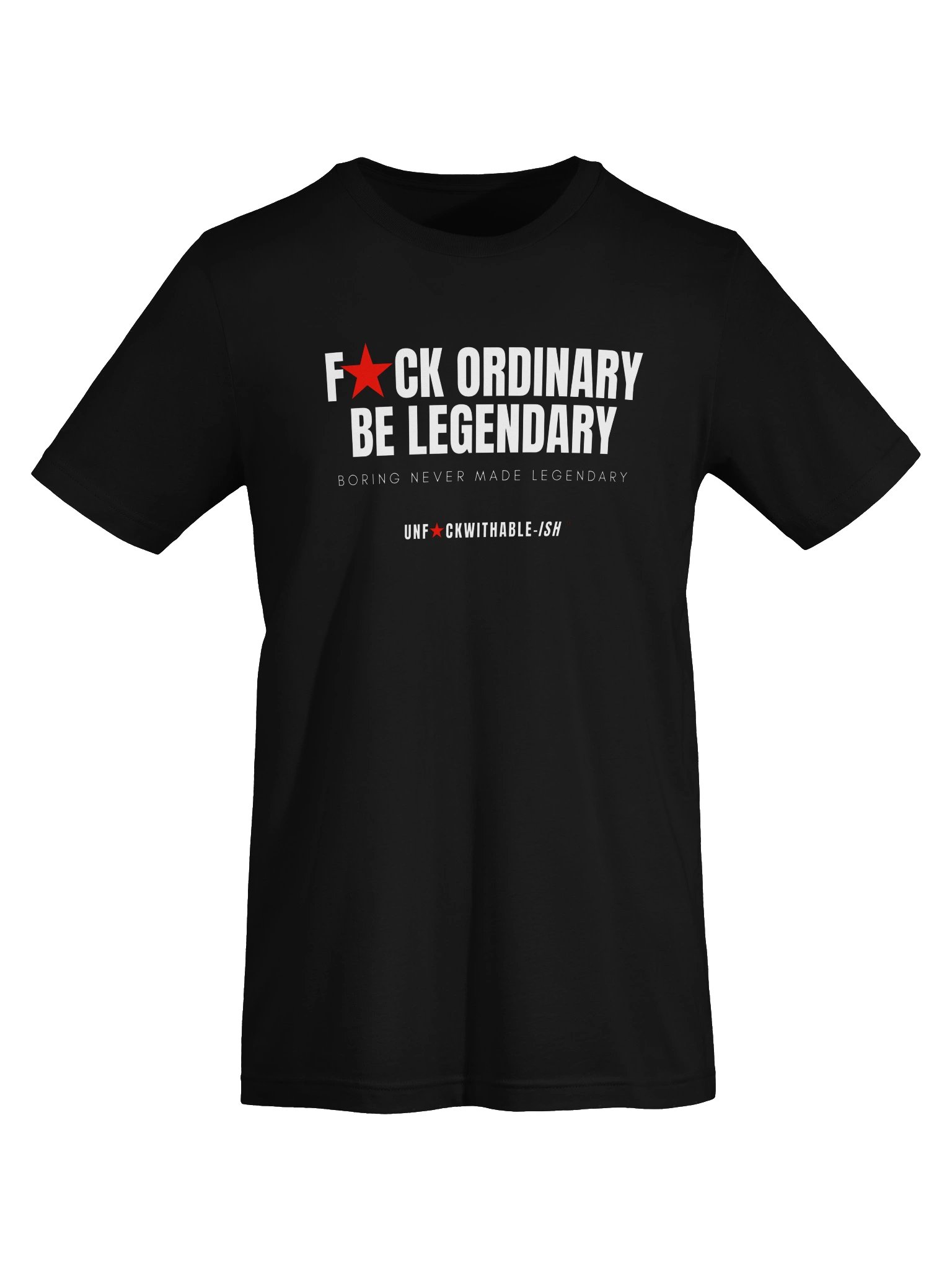 UNF★CKWITHABLE-ISH™ Women T-Shirt F★CK Ordinary Be Legendary product image (5)