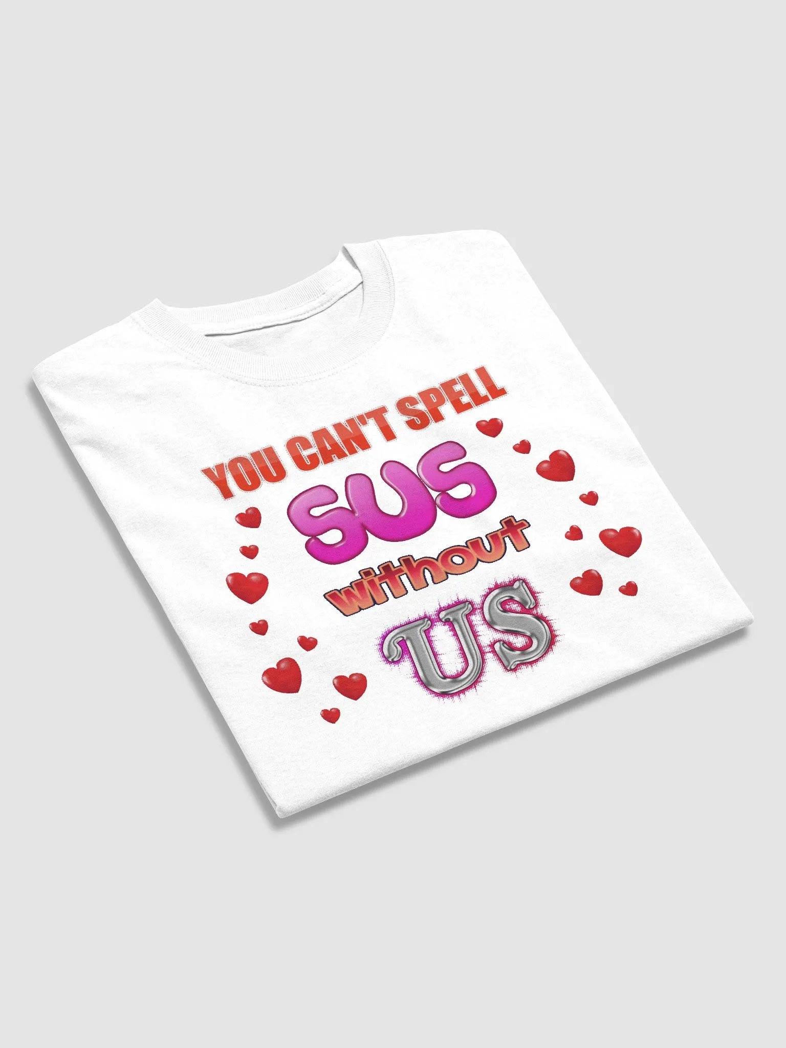 You Can't Spell Sus Without Us Valentine's T-shirt product image (3)