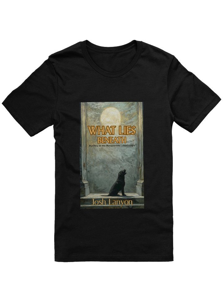 What Lies Beneath T-shirt product image (1)