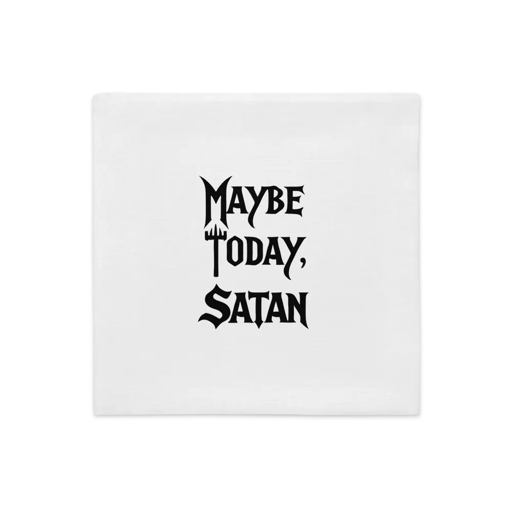 Maybe Today, Satan - Pillow case product image (4)