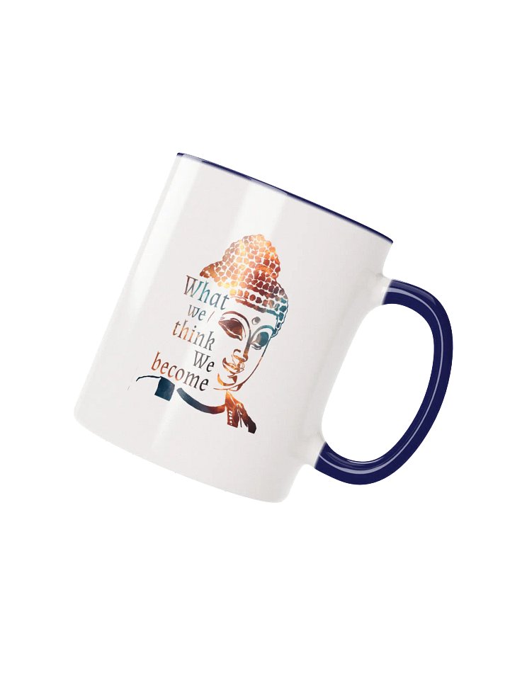What we think we become color mug product image (2)