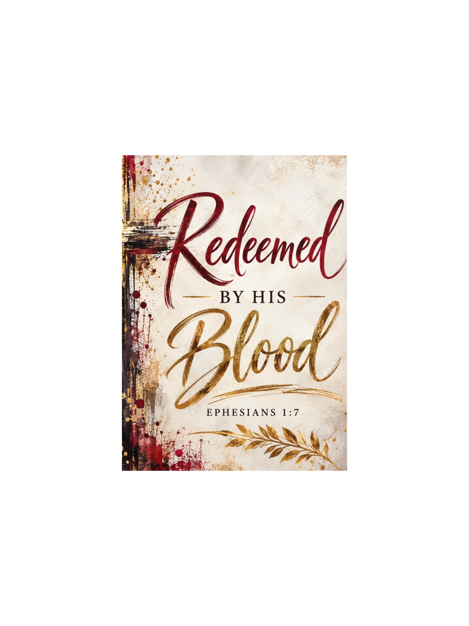 Redeemed by His Blood - Ephesians 1:7 Christian Poster product image (4)