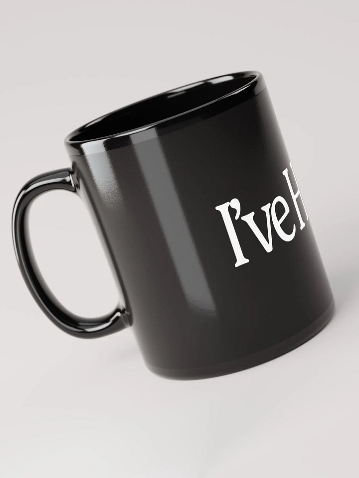 I've Had It Mug product image (2)