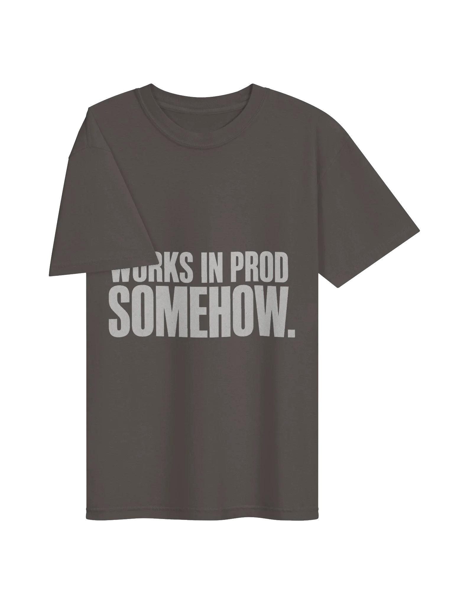 Works In Prod Somehow Tee — view 11
