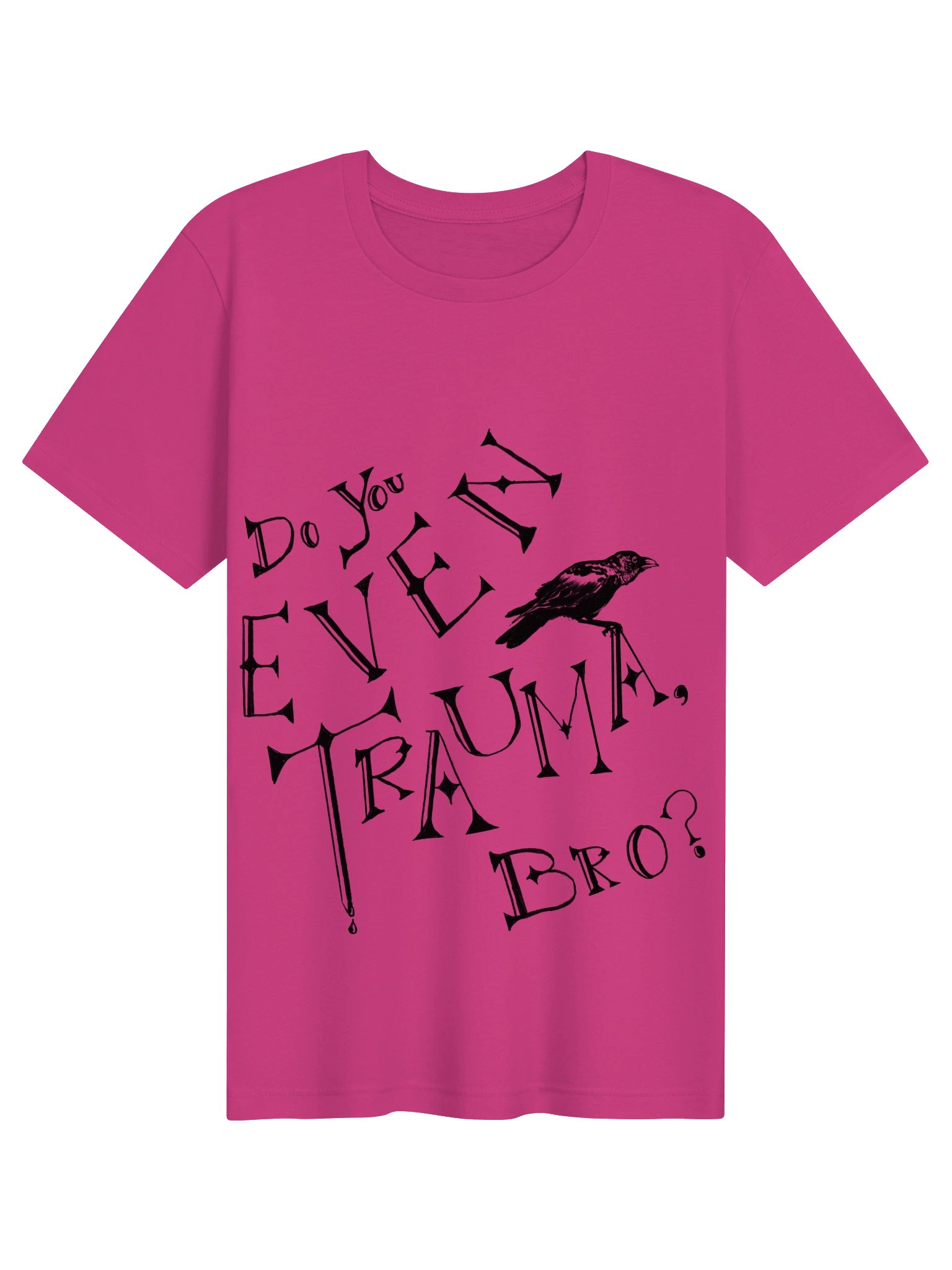 Do you Even Trauma, bro? (black print) product image (1)