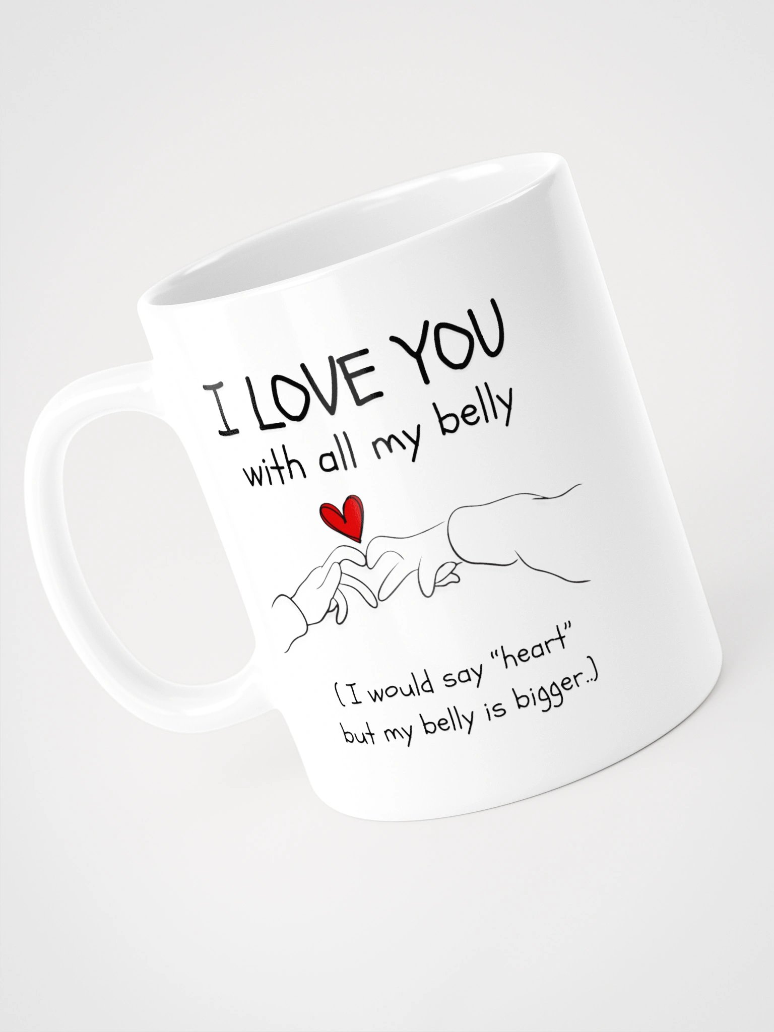 "I love You With All My Belly" Mug. product image (14)