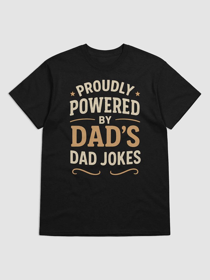 Proudly Powered by Dad’s Dad Jokes Heavyweight Tee product image (1)