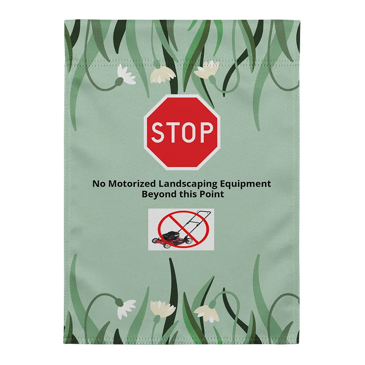 "Stop" Garden Flag — No Motorized Landscaping product image (1)