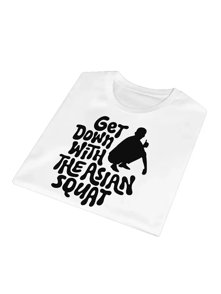 GET DOWN WITH THE ASIAN SQUAT (Male) T-Shirt product image (3)