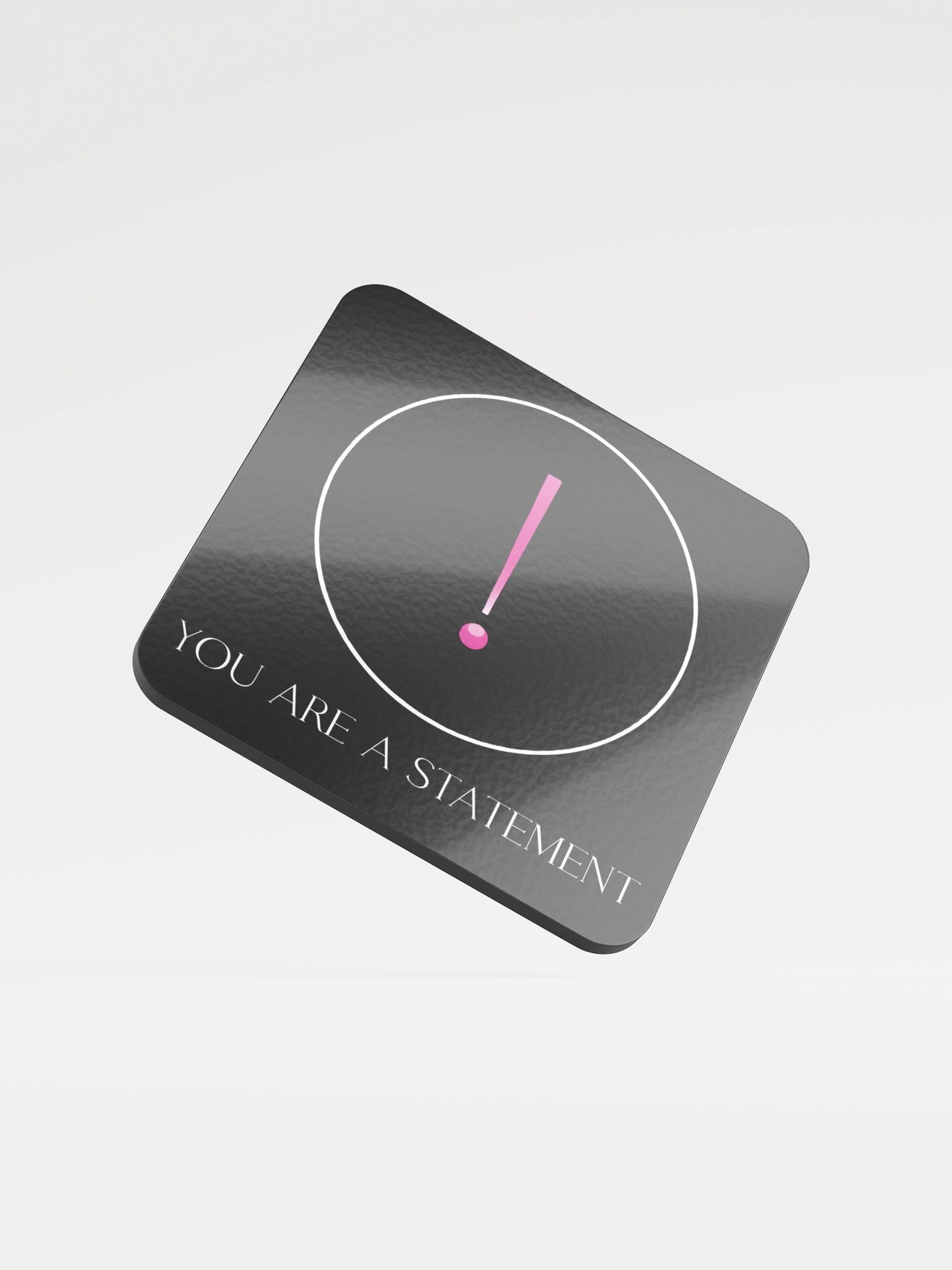 You Are A Statement Cork Coaster product image (1)