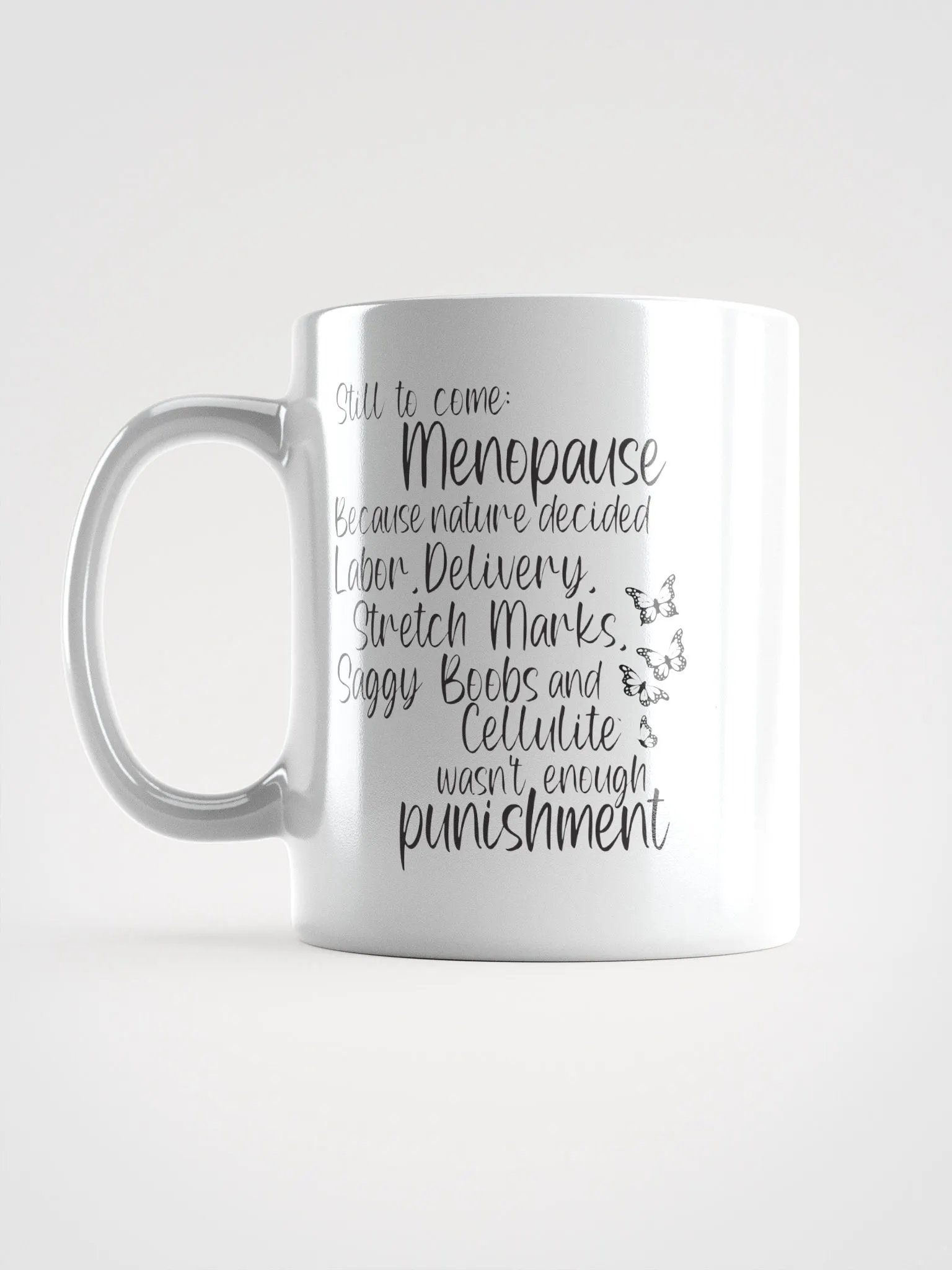 'Still to Come' Menopause Humor 110z Mug product image (7)