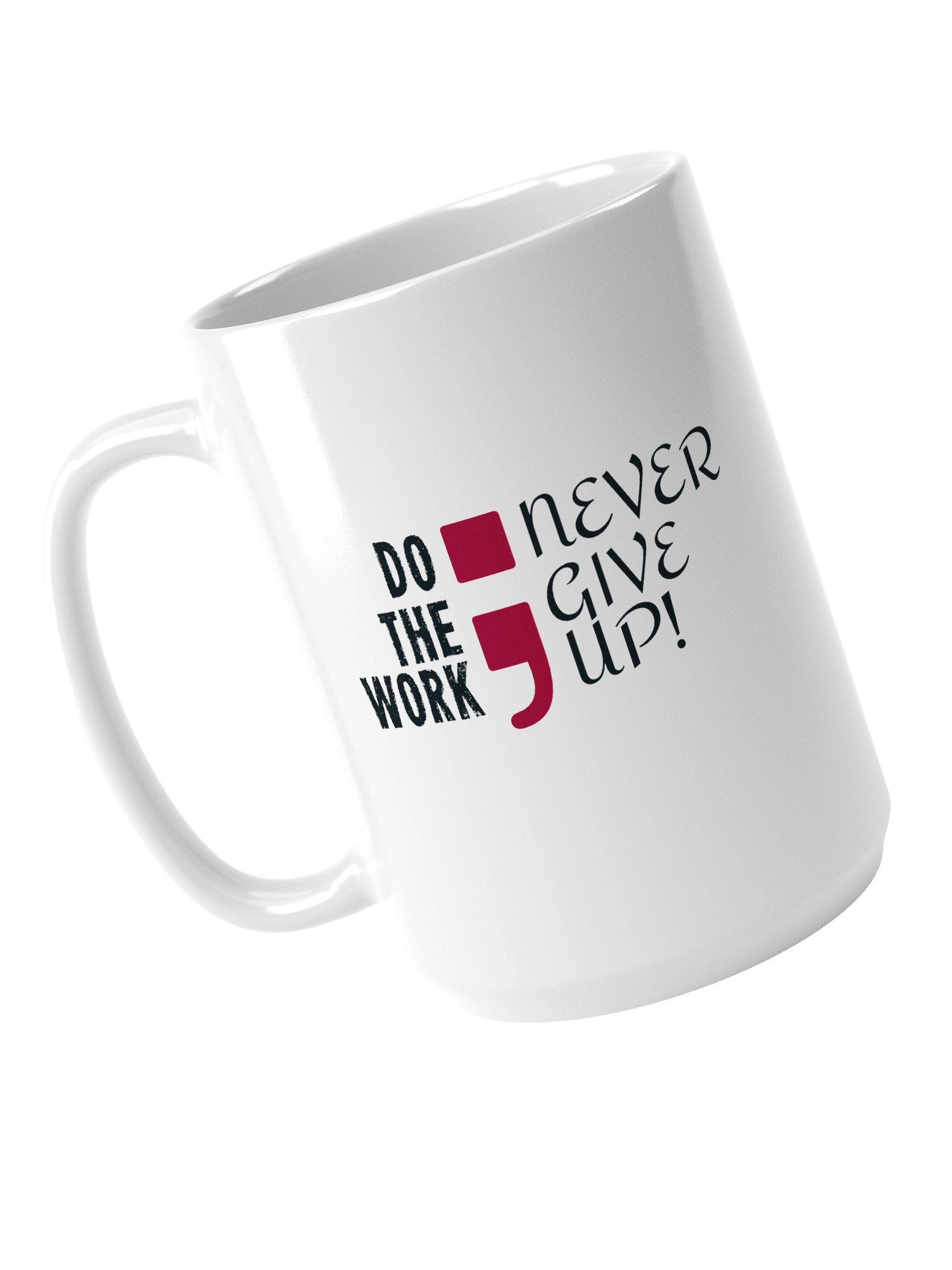 Never Give Up! Inspirational White Glossy Mug product image (4)