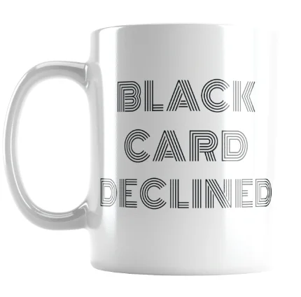 Black Card Declined Mugs