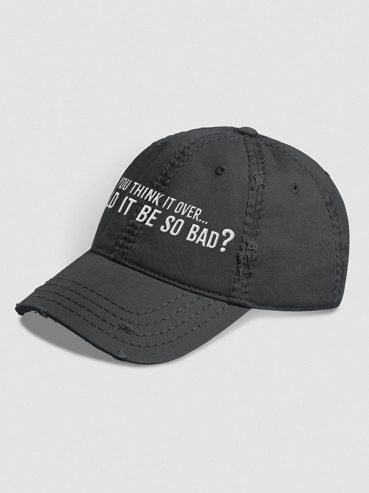 Would It Be So Bad? | When The Lights Go Down Collection – Otto Distressed Dad Hat product image (4)