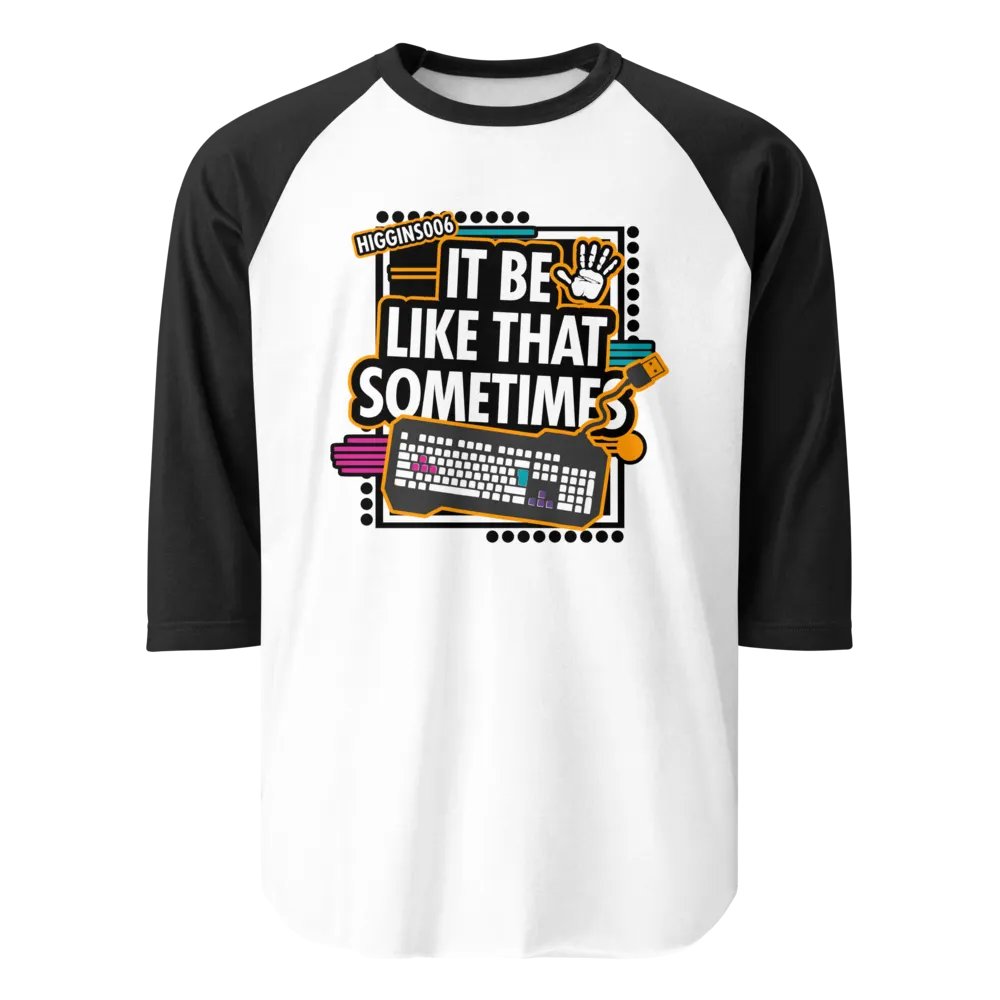 Vibrant "It Be Like That Sometime" Raglan Tee product image (1)