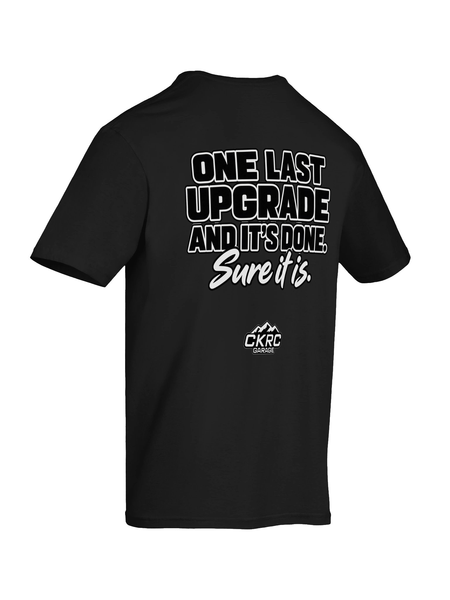 CKRC Garage “One Last Upgrade” Tee product image (2)