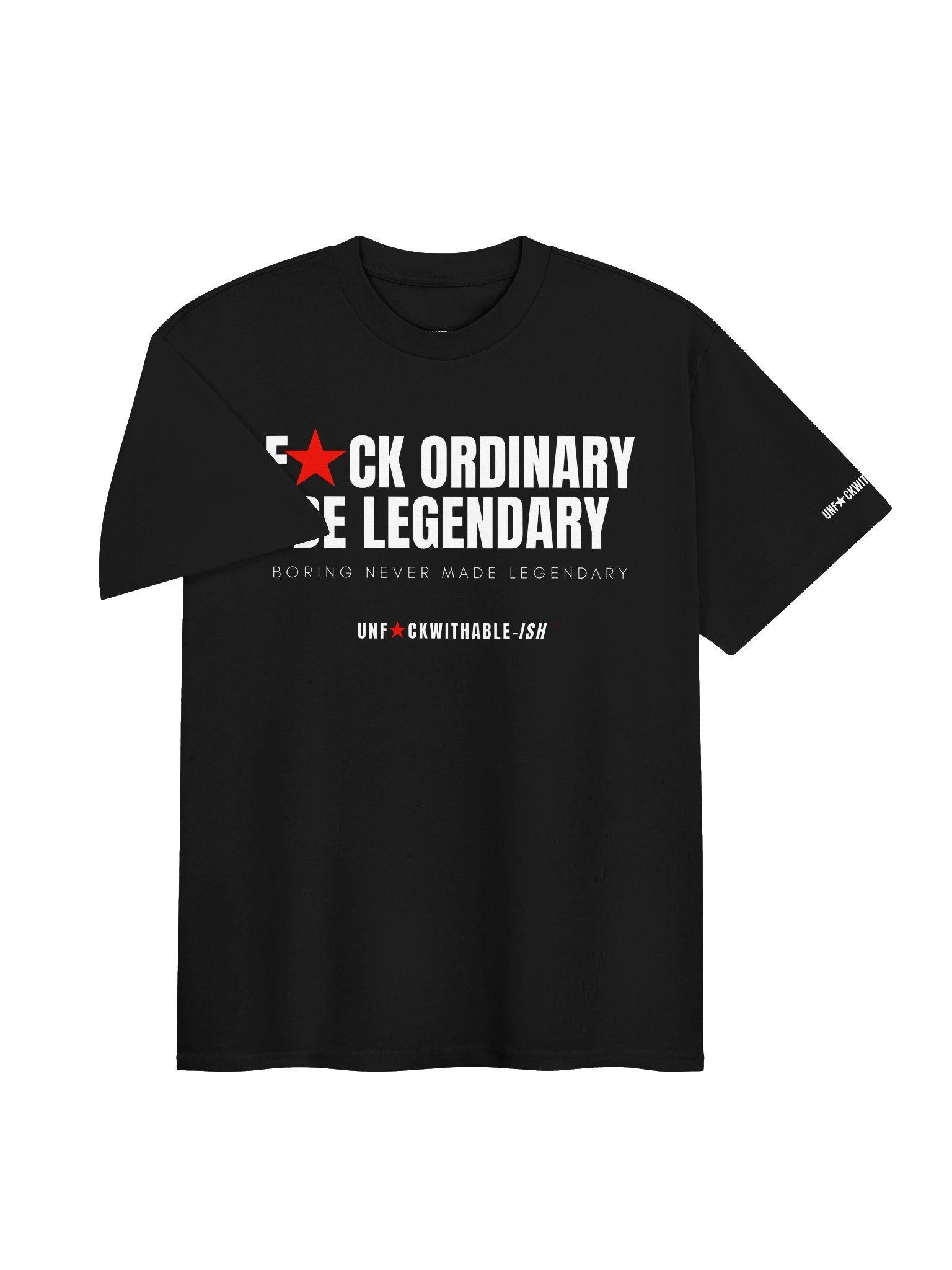 UNF★CKWITHABLE-ISH™ F★CK Ordinary Be Legendary Men's Oversized Streetwear T-Shirt product image (3)