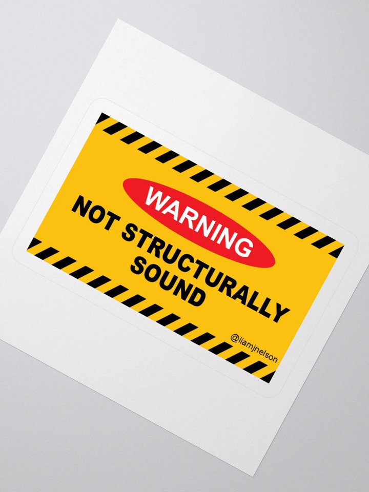 WARNING: Not Structurally Sound Sticker - Liam Nelson Comedy product image (2)