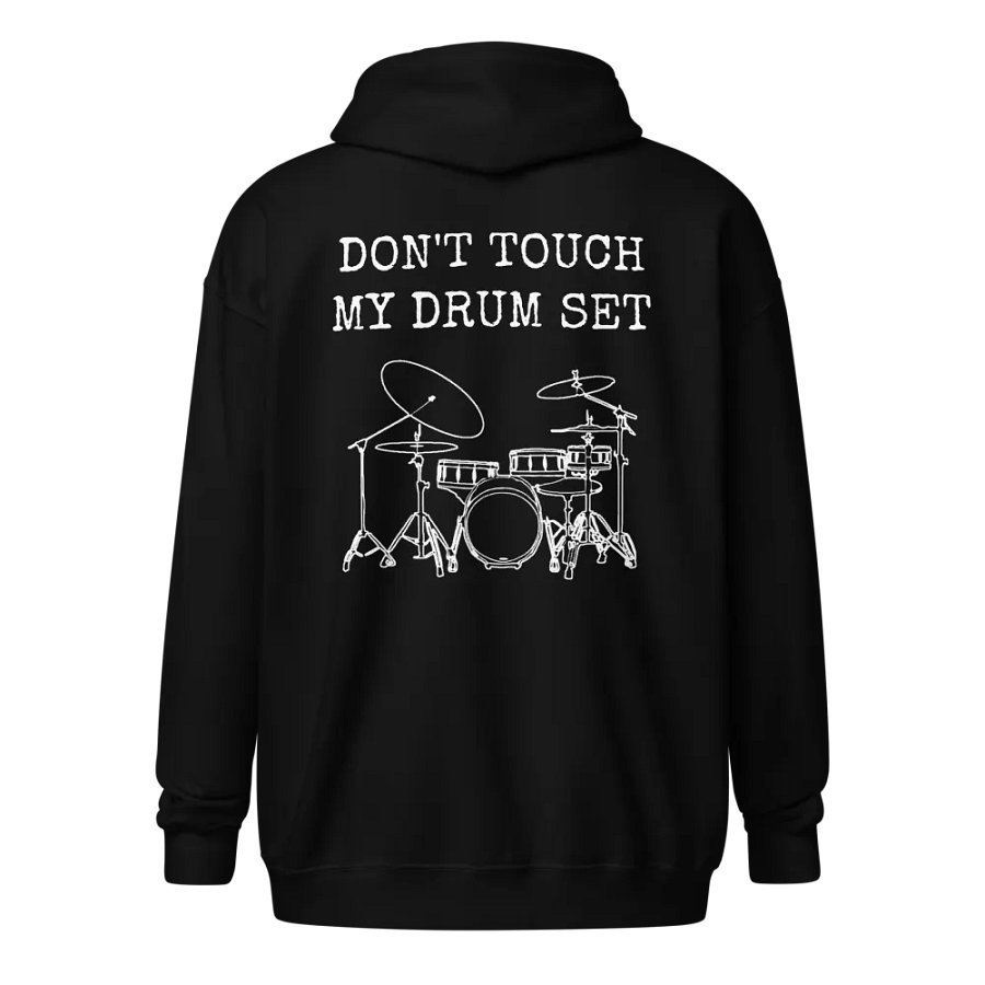 Don't Touch My Drum Set zip hoodie product image (1)
