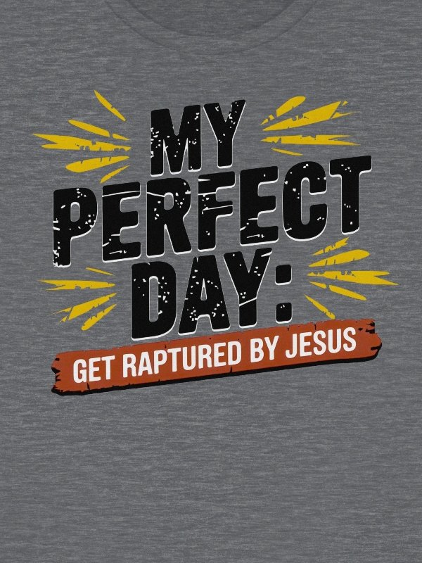 My Perfect Day Version 2 T-Shirt product image (2)