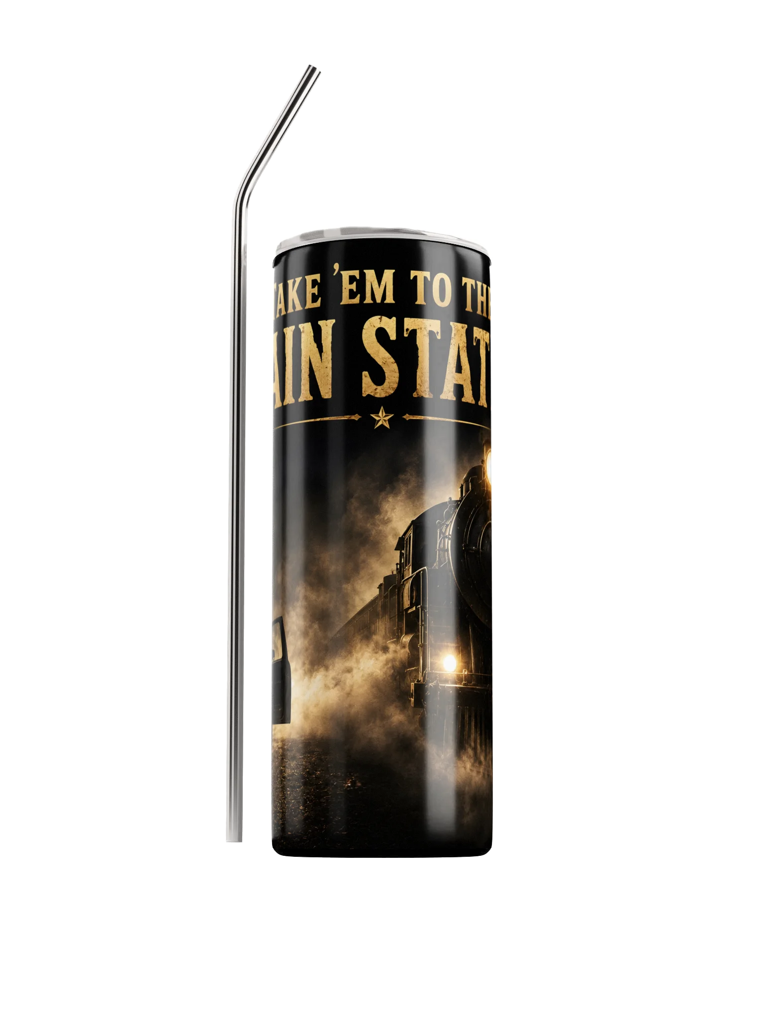 Take 'Em To The Train Station Stainless Steel Tumbler product image (1)