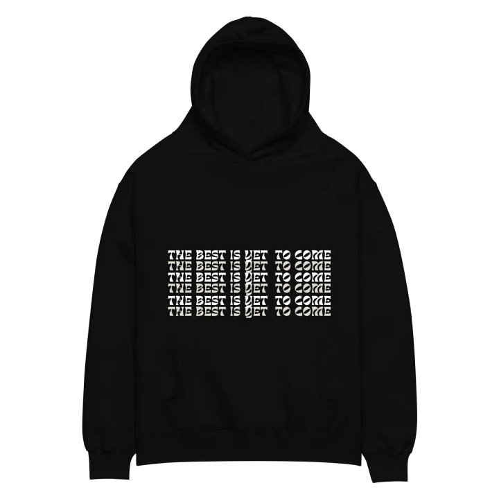 The Best Is Yet To Come : Mirrored Dreams Unisex Hoodie product image (3)