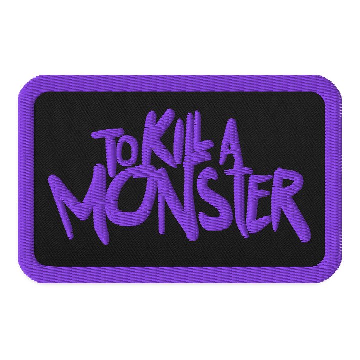 To Kill a Monster Embroidered Patch product image (1)