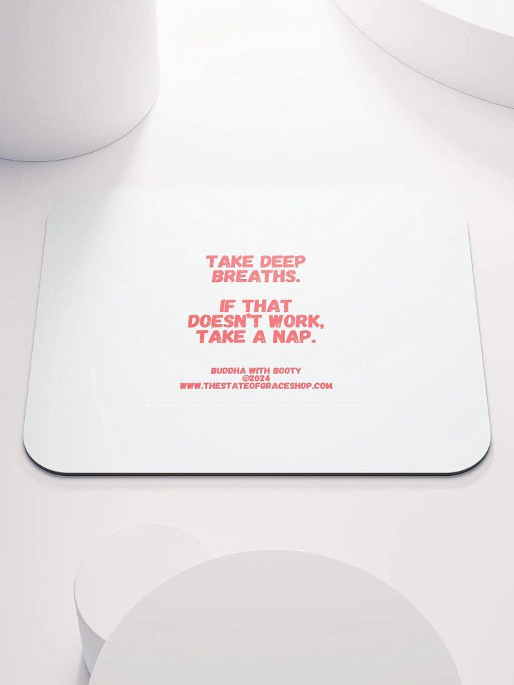 BUDDHA WITH BOOTY DESK MATS 4 U - “Take deep breaths. If that doesn’t work, take a nap.” product image (1)